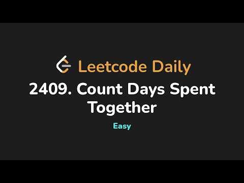 2409. Count Days Spent Together | Leetcode Daily - Python