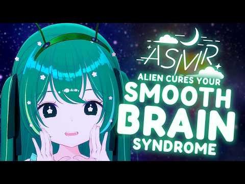 ASMR Alien Girl Un-Smooths Your Brain 🧠👽 100% EFFECTIVE【Soft Talking, Slime】
