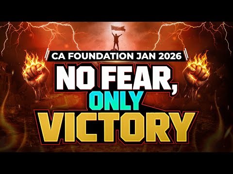 CA Foundation Jan 2026 Online Marathon No Fear, Only Victory 🔥🔥