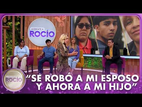 "Se robó a mi esposo y ahora a mi hijo" | Acércate A Rocío