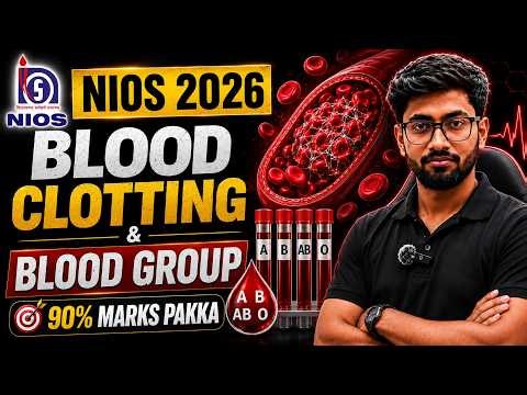 NIOS Biology Exam 2026 ! Blood Clotting & Blood Group ! Most important Topics🔥