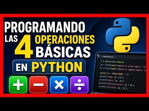 💎 Las 4 operaciones básicas en Python