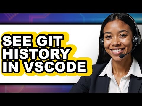 How to See Git History in Vscode (full Guide)