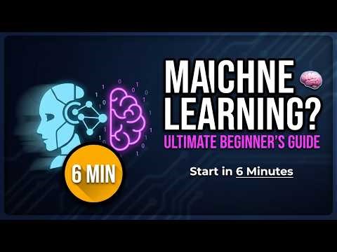 🤖 What is Machine Learning? The Ultimate Beginner's Guide in 6 Minutes! 🧠