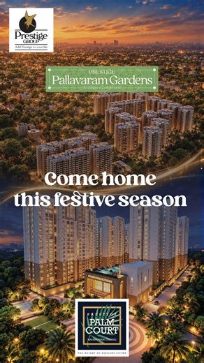 Celebrate New Beginnings at Home | Prestige Pallavaram Gardens & Palm Court