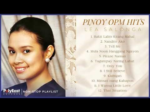 Pinoy OPM Hits: Lea Salonga | Non-Stop Playlist