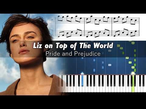 Pride and Prejudice - Liz on Top of the World - Piano Tutorial with Sheet Music