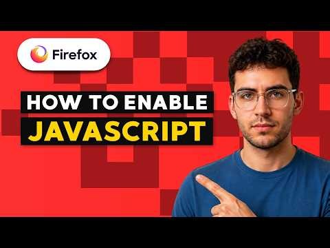 How to Enable JavaScript in Firefox [2026 Full Guide]