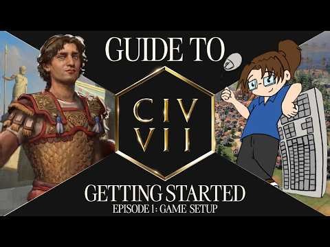Civilization VII | Guide to Getting Started - Episode 1: Setting Up