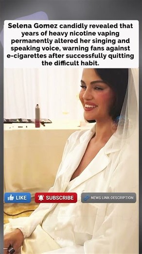 Selena Gomez Reveals Vaping Habit Permanently Changed Her Voice