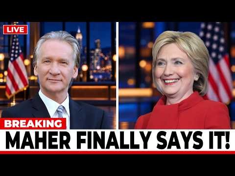 Bill Maher Finally Says What Everyone Thinks About Hillary Clinton
