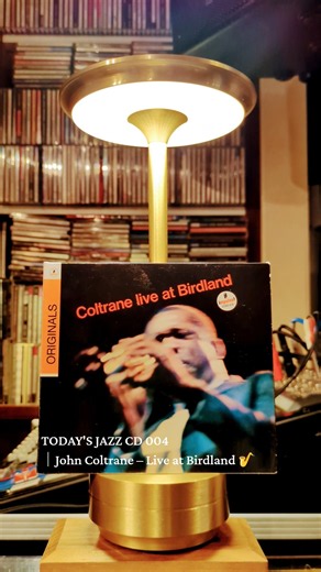 TODAY'S JAZZ CD 004｜John Coltrane – Live at Birdland #JohnColtrane #LiveAtBirdland #BajaRecordMusic