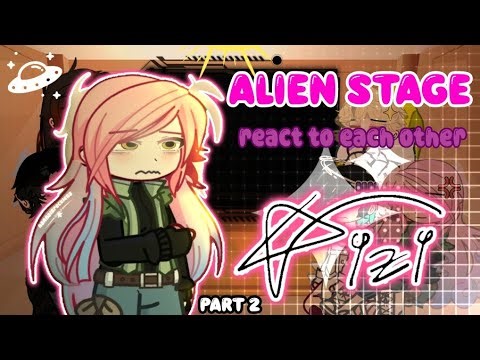 ✩alien stage react to each other✩ || WIP ||