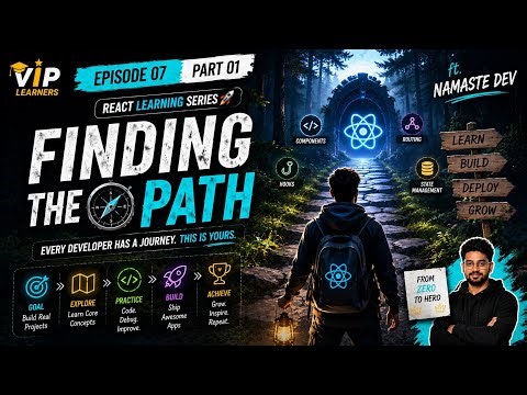 Episode 07 Part 01 - Finding the Path | React Learning Series 🚀 | ft. Namaste Dev
