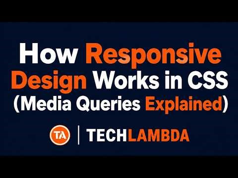 How Responsive Design Works in CSS (Media Queries Explained)