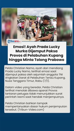 Viral Ayah Prada Lucky Murka Dijemput Paksa Provos di Pelabuhan Kupang, Minta Surat Perintah Resmi