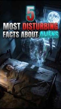 5 Most Disturbing Facts About Aliens: Part 1