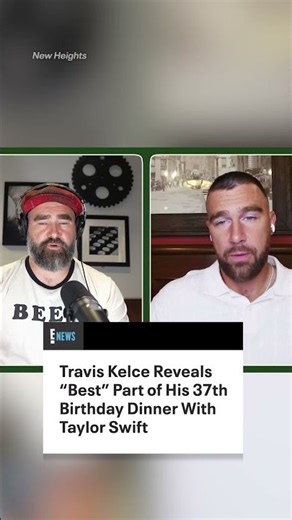 Travis Kelce shares the "best news" he got for his 37th birthday. (🎥: New Heights)