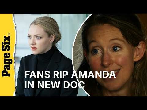 Amanda Seyfried faces harsh criticism as viewers rip her behavior in Elizabeth Holmes documentary