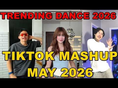 TIKTOK DANCE MASHUP MAY 2026 || TIKTOK DANCE TREND 2026