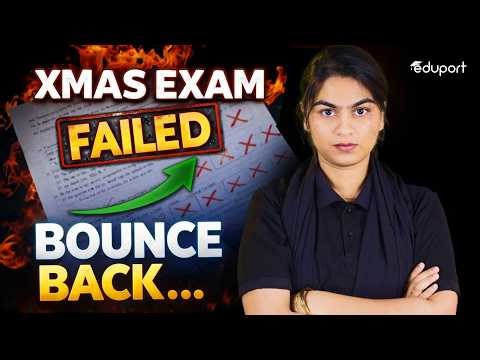 XMAS Exam Failed Bounce Back | Eduport