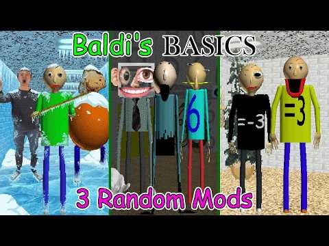 Baldi's Basics – 3 Random Mods // SIX, Equals minus three (=-3), 0°K
