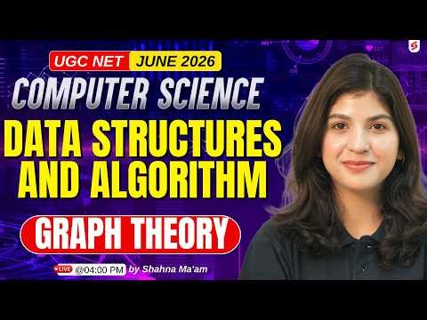 UGC NET Computer Science | Data Structures and Algorithm (graph theory) | Computer Science | Shahna