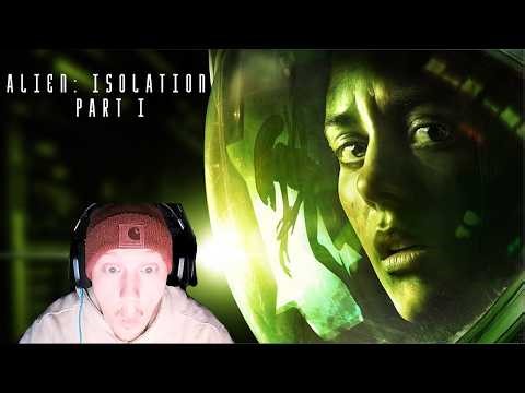 ALIEN: ISOLATION FIRST TIME PLAYTHROUGH PART 1