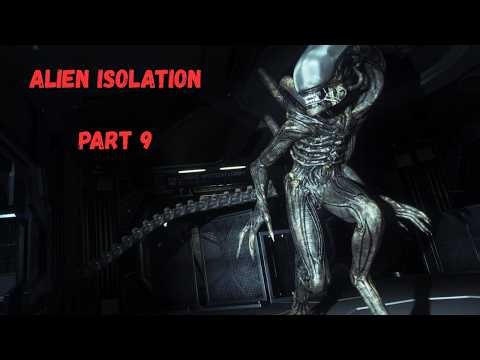 Newbie Playing Alien Isolation ~ Part 9
