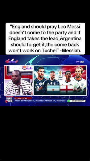 “England should pray Leo Messi doesn’t come to the party and if England takes the lead,Argentina should forget it,the come back won’t work on Tuchel” -Messiah. #wontumitv #Wontumisports #wontumisportsbuffet #argentina #england
