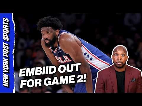BREAKING: Joel Embiid SIDELINED for Game 2 against Knicks!