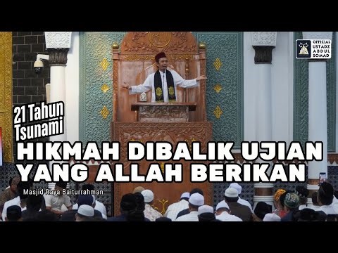 21Th Tsunami Aceh "Mikmah Dibalik Ujian Yang Alah Berikan" | Ustadz Abdul Somad