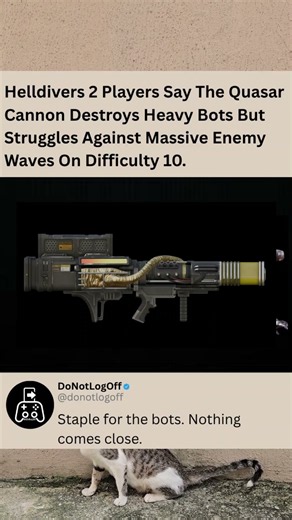 Helldivers 2 Player Say The Quasar Cannon Dominates Bots But Struggles On Difficulty 10 #helldivers2