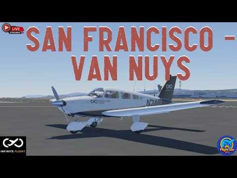 🔴 Live Infinite Flight: Piper PA-28: San Francisco to Van Nuys | Infinite Flight | IF Live