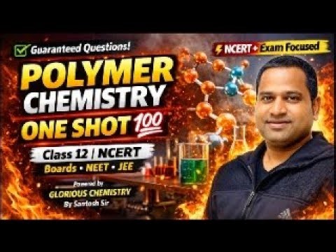 Polymer Chemistry One Shot 🔥 | Class 12 NCERT Complete | Boards • NEET • JEE | Glorious Chemistry