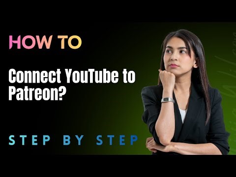How to Connect YouTube to Patreon? - Step by Step