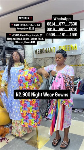 E F F U R U N - MOUNT YOUR CHEENA 🔥 BUY ANY QUANTITY‼️ - SELECT AS YOU LIKE ‼️ I SELL ONLY BRAND NEW WEARS AND ALL PRICES POSTED ARE REAL✅✌️ THERE WILL BE NO CHANGE OF PRICE. ALL PRICES ARE REAL AND FINAL‼️ 📍 DATE: 30th October – 1st November, 2026 📍 VENUE: CaneWood Hotels, 67 Hospital Road, Ekpan, Jakpa Road, Effurun, Uvwie LGA. COME AND BUY AFFORDABLE QUALITY WEARS AT RIDICULOUS PRICES!!!! SEE YOU SOON
