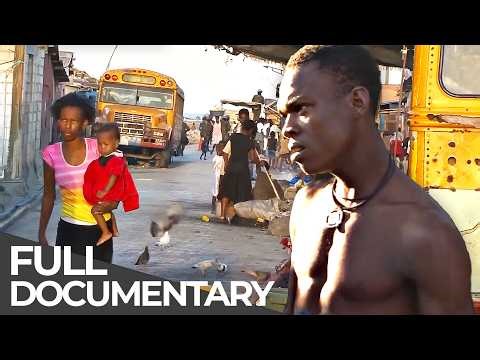 World’s Most Dangerous Slum | Cité Soleil: Life in Hell | Free Documentary