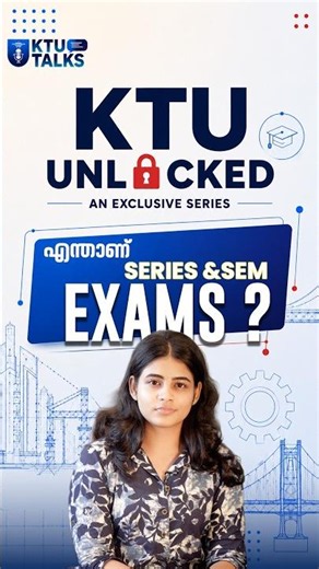 KTU Unlocked 🔓 Series 7 | Series Exam vs Semester Exam Explained | KTU Talks
