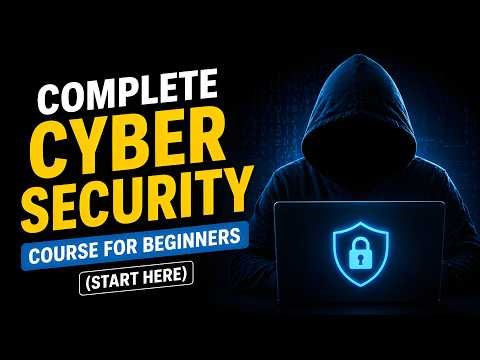 Complete Cyber Security Course for Beginners (Start Here)