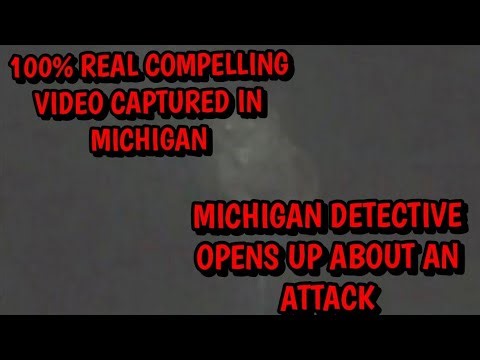 DOGMAN 100% REAL COMPELLING VIDEO CAPTURED IN MICHIGAN & MICHIGAN DETECTIVE OPENS UP ABOUT ATTACK