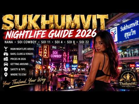 Sukhumvit Nightlife Guide 2026: Nana, Soi Cowboy, Soi 11 & More