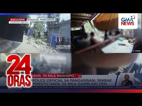 11 police official sa Pangasinan, sinibak sa pwesto dahil sa gambling den | 24 Oras