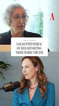 Sarah Fitzpatrick on Her Reporting From Inside the FBI