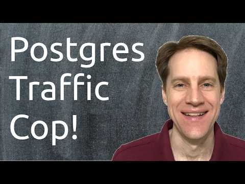 Postgres Traffic Cop! | Scaling Postgres 410