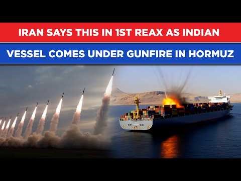 Iran's 1st Reaction After MEA Does This As Indian Vessel Comes Under Gunfire In Hormuz, Says...
