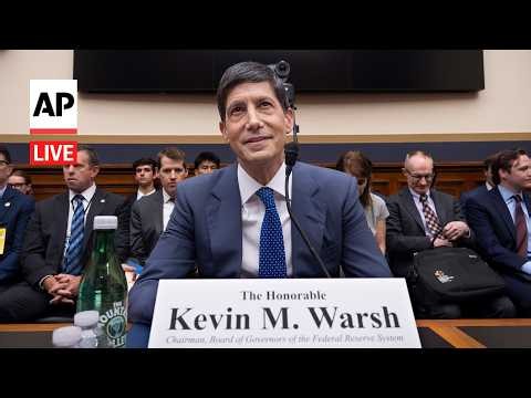 LIVE: Kevin Warsh testifies before House panel in first appearance as Fed chair