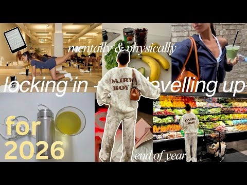 LEVEL UP + LOCK IN for 2026🔒 mental & physical glow up guide