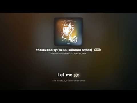 the audacity (to call silence a test) EDM mix - official karaokie