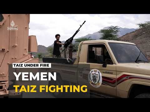 Fighting intensifies across Taiz: Government army and Houthis clash on multiple fronts